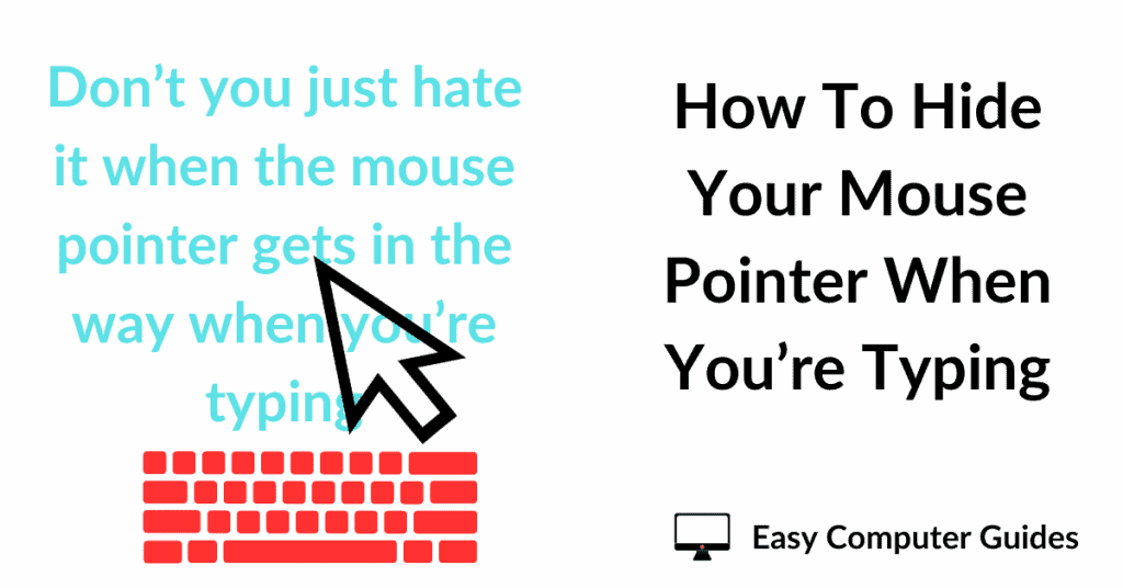 Random text on page is obscured by an over large mouse pointer. Title text reads "How to hide your mouse pointer when typing".