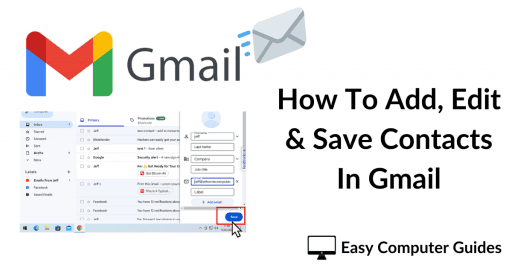 How to add, edit & save contacts in Gmail.