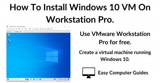 How To Install Windows 10 VM on Workstation Pro