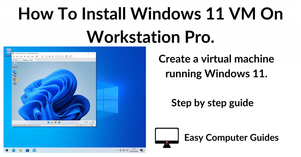 How To Install A Windows 11 Virtual Machine In Workstation Pro